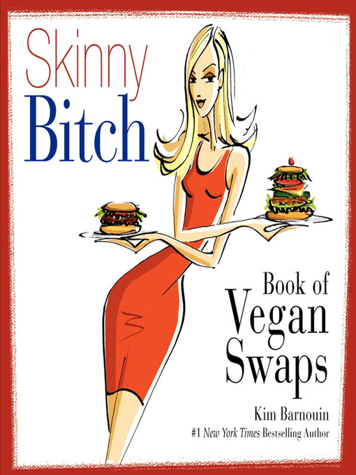 Title details for Skinny Bitch Book of Vegan Swaps by Kim Barnouin - Available